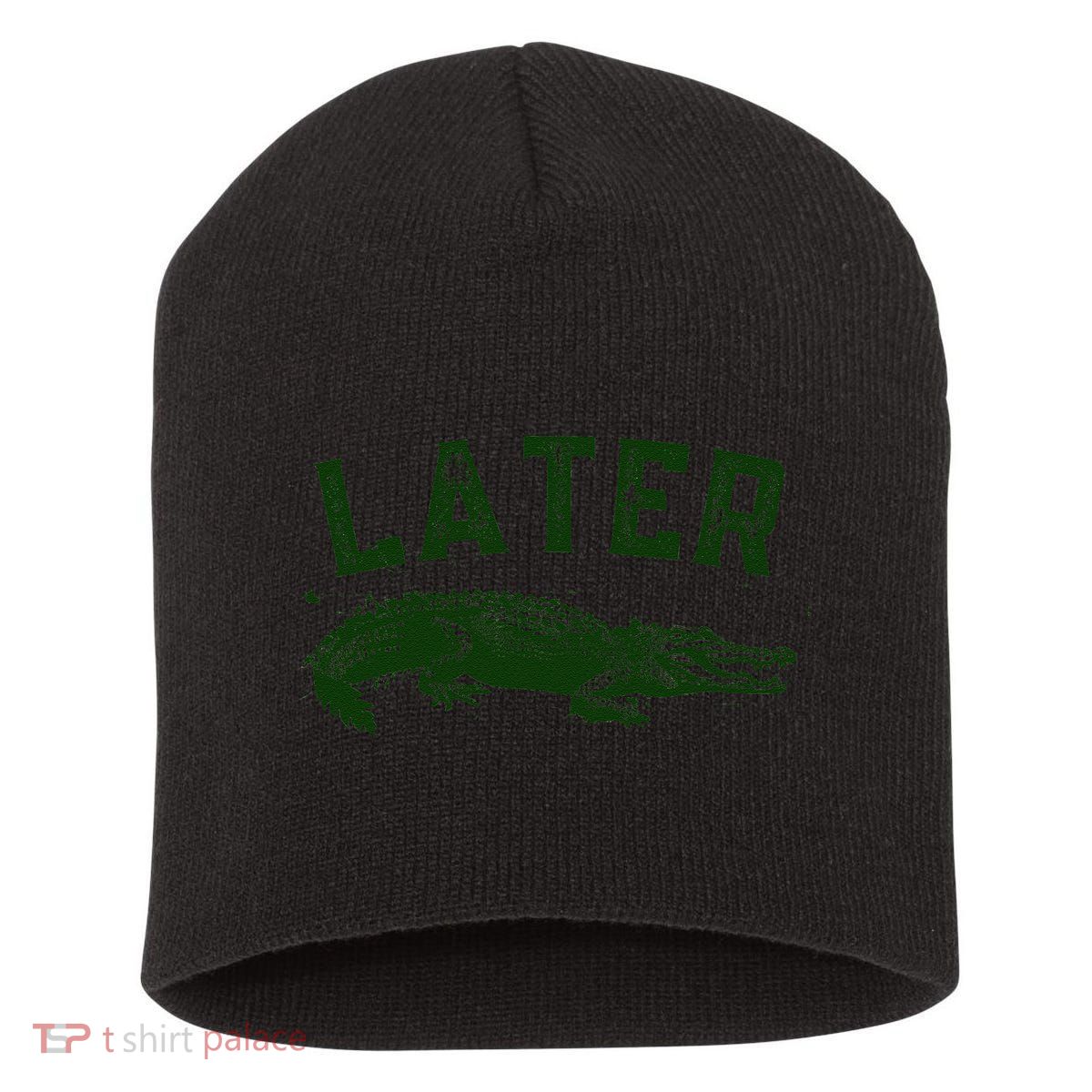 Later Gator Funny Alligator Short Acrylic Beanie