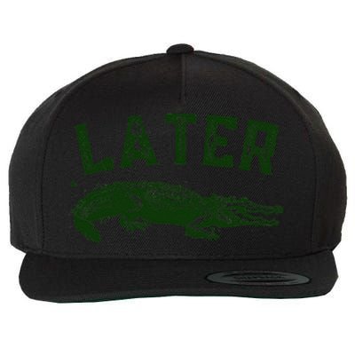 Later Gator Funny Alligator Wool Snapback Cap