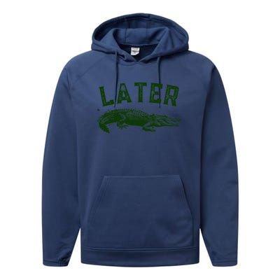 Later Gator Funny Alligator Performance Fleece Hoodie