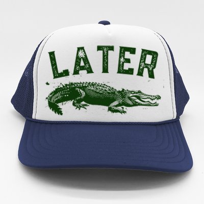 Later Gator Funny Alligator Trucker Hat