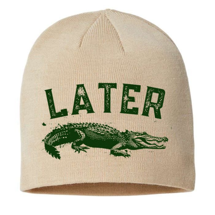 Later Gator Funny Alligator Sustainable Beanie