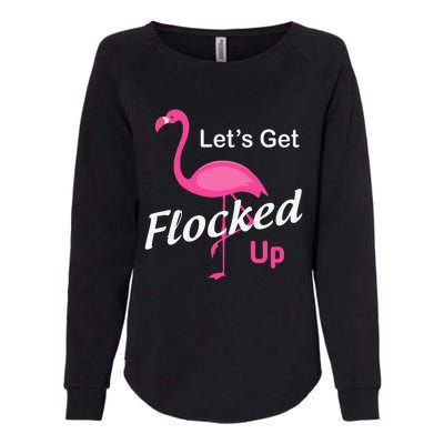 Let's Get Flocked Up Funny Pink Flamingo Womens California Wash Sweatshirt