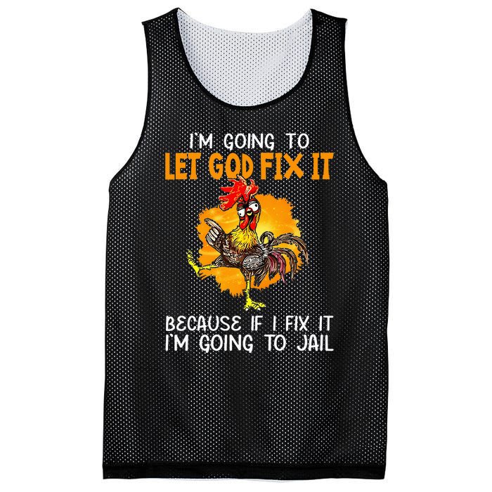 Let God Fix It Because If I Fix It Im Going To Jail Mesh Reversible Basketball Jersey Tank