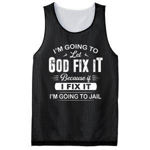 Let God Fix It IM Going To Jail Funny Provocative Christian Mesh Reversible Basketball Jersey Tank