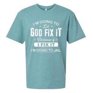 Let God Fix It IM Going To Jail Funny Provocative Christian Sueded Cloud Jersey T-Shirt