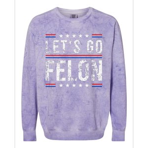 LetS Go Felon Voting For The Convicted Felon Funny 2024 Colorblast Crewneck Sweatshirt