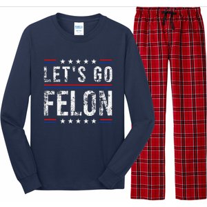 LetS Go Felon Voting For The Convicted Felon Funny 2024 Long Sleeve Pajama Set