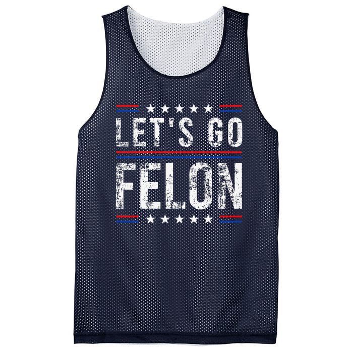 LetS Go Felon Voting For The Convicted Felon Funny 2024 Mesh Reversible Basketball Jersey Tank