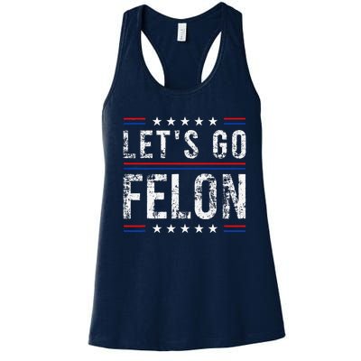 LetS Go Felon Voting For The Convicted Felon Funny 2024 Women's Racerback Tank