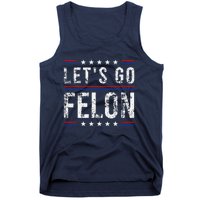 LetS Go Felon Voting For The Convicted Felon Funny 2024 Tank Top