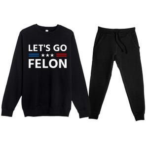 LetS Go Felon Voting For The Convicted Felon Funny 2024 Premium Crewneck Sweatsuit Set