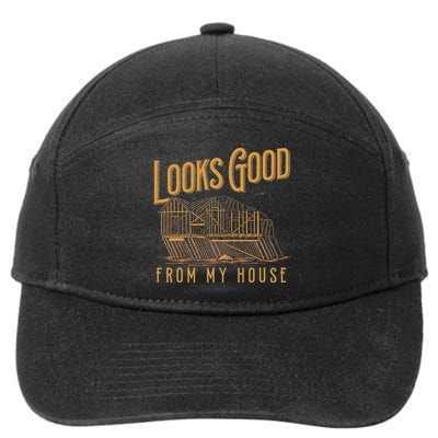Looks Good From My House Funny Builder Design 7-Panel Snapback Hat