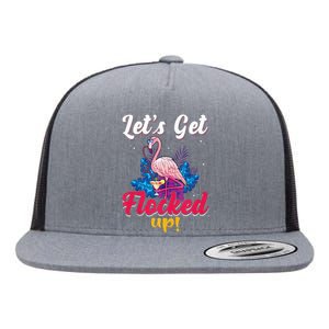 Lets Get Flocked Up Flat Bill Trucker Hat