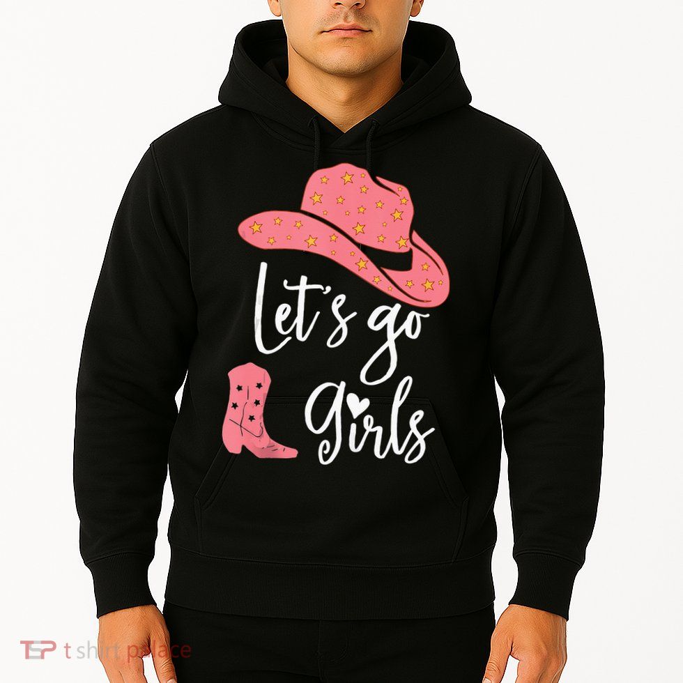 Lets Go Funny Lets Go Lets Go Hoodie