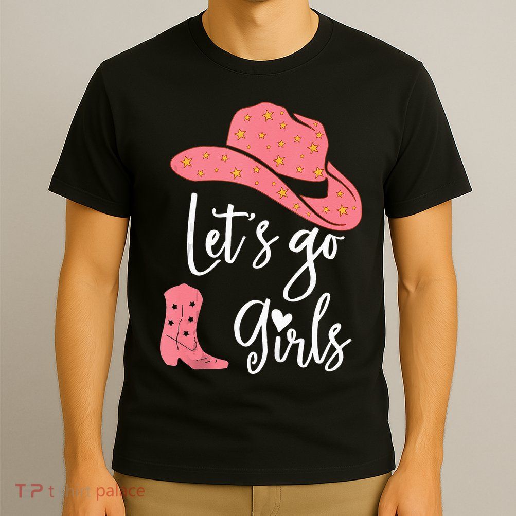 Lets Go Funny Lets Go Lets Go T-Shirt