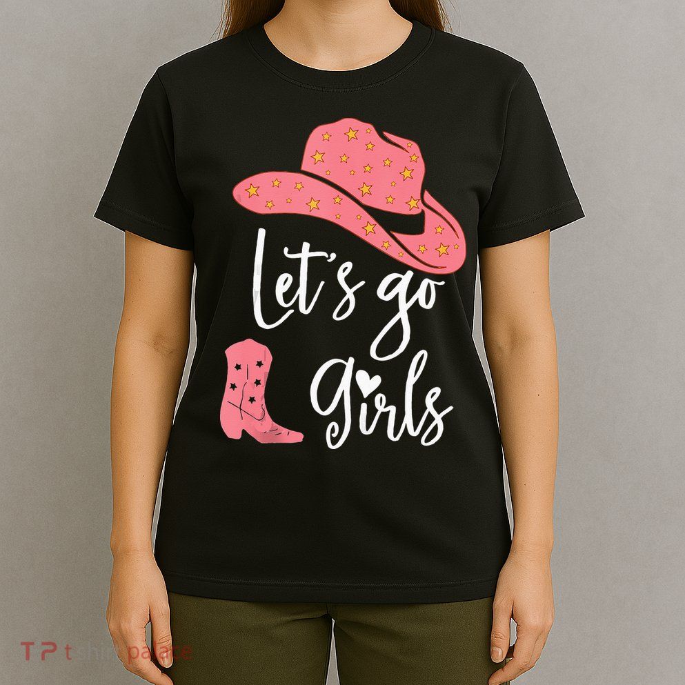 Lets Go Funny Lets Go Lets Go T-Shirt