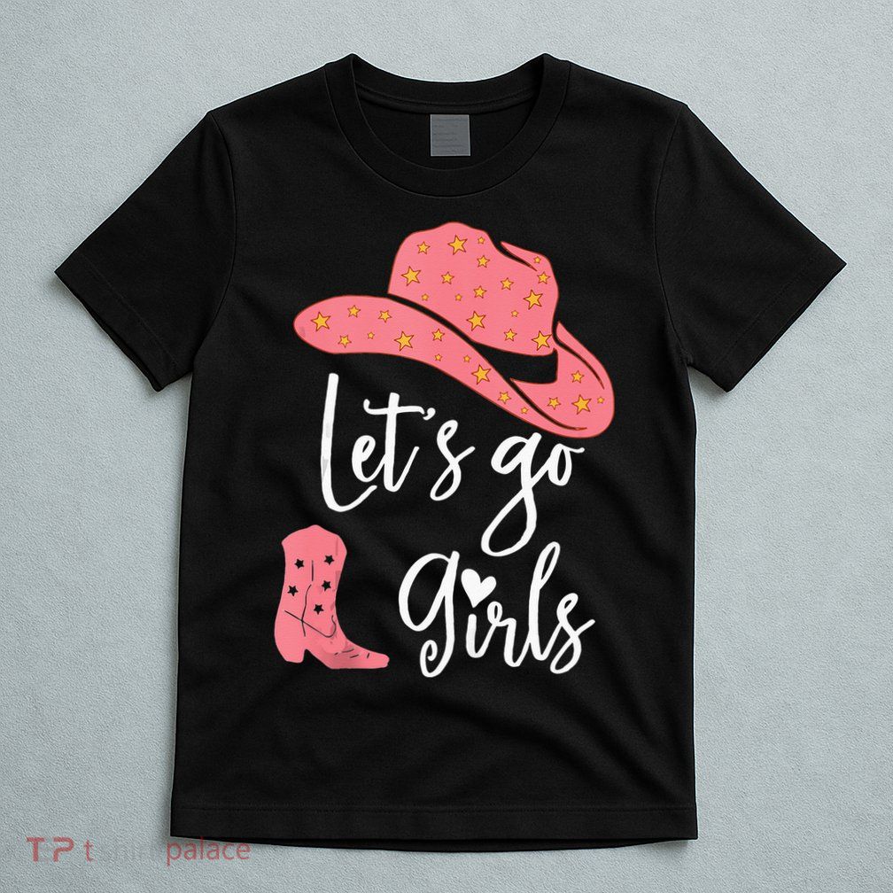 Lets Go Funny Lets Go Lets Go T-Shirt
