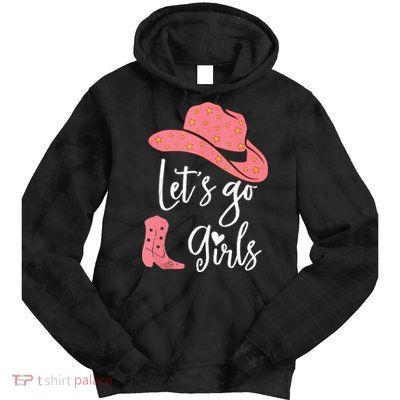 Lets Go Funny Lets Go Lets Go Tie Dye Hoodie