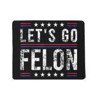 LetS Go Felon Voting For The Convicted Felon Funny 2024 Mousepad