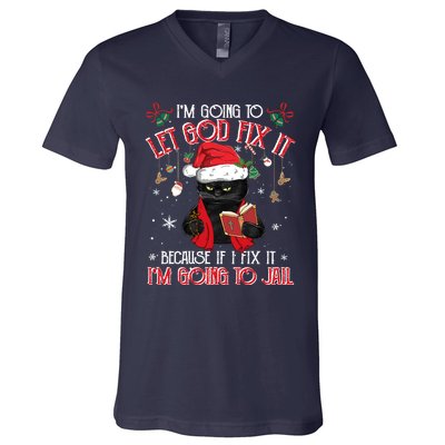 Let God Fix It I'm Going To Jail Christmas Funny Black Cat Xmas Holiday V-Neck T-Shirt