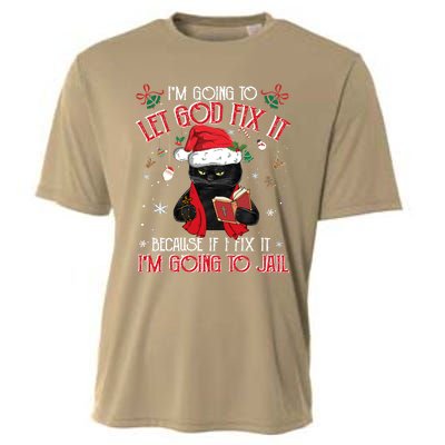 Let God Fix It I'm Going To Jail Christmas Funny Black Cat Xmas Holiday Cooling Performance Crew T-Shirt