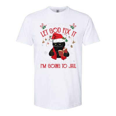 Let God Fix It I'm Going To Jail Christmas Funny Black Cat Xmas Holiday Softstyle CVC T-Shirt