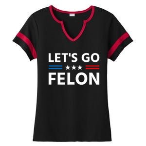 LetS Go Felon Voting For The Convicted Felon Funny 2024 Ladies Halftime Notch Neck Tee