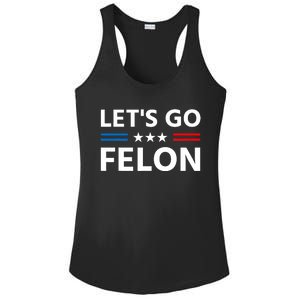 LetS Go Felon Voting For The Convicted Felon Funny 2024 Ladies PosiCharge Competitor Racerback Tank