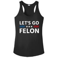 LetS Go Felon Voting For The Convicted Felon Funny 2024 Ladies PosiCharge Competitor Racerback Tank