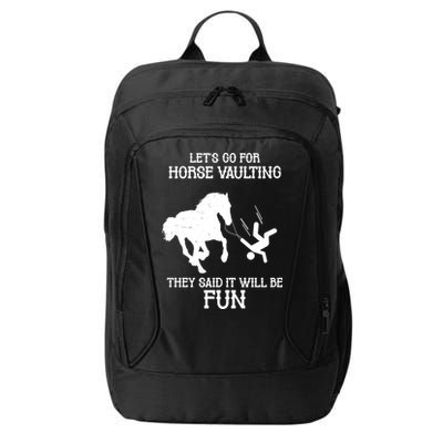 Let's Go For Horse Vaulting They Said It Will Be Fun City Backpack