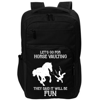 Let's Go For Horse Vaulting They Said It Will Be Fun Impact Tech Backpack