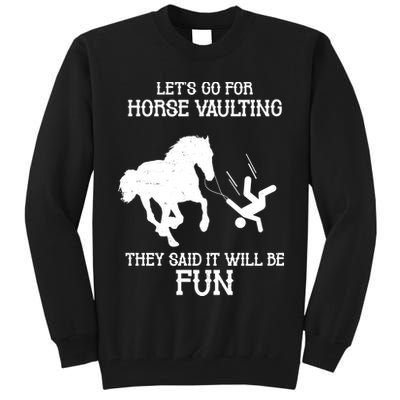 Let's Go For Horse Vaulting They Said It Will Be Fun Tall Sweatshirt