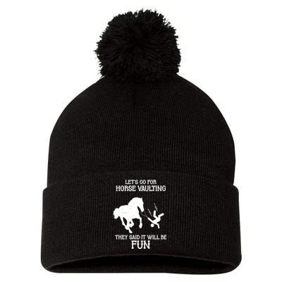 Let's Go For Horse Vaulting They Said It Will Be Fun Pom Pom 12in Knit Beanie