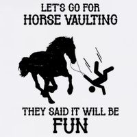 Let's Go For Horse Vaulting They Said It Will Be Fun Garment-Dyed Sweatshirt