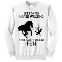 Let's Go For Horse Vaulting They Said It Will Be Fun Sweatshirt