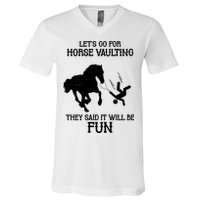 Let's Go For Horse Vaulting They Said It Will Be Fun V-Neck T-Shirt