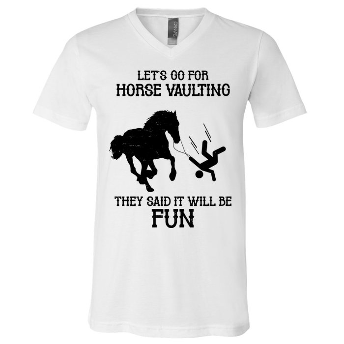Let's Go For Horse Vaulting They Said It Will Be Fun V-Neck T-Shirt