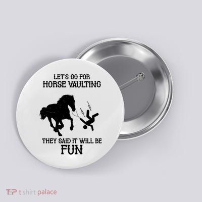 Let's Go For Horse Vaulting They Said It Will Be Fun Button