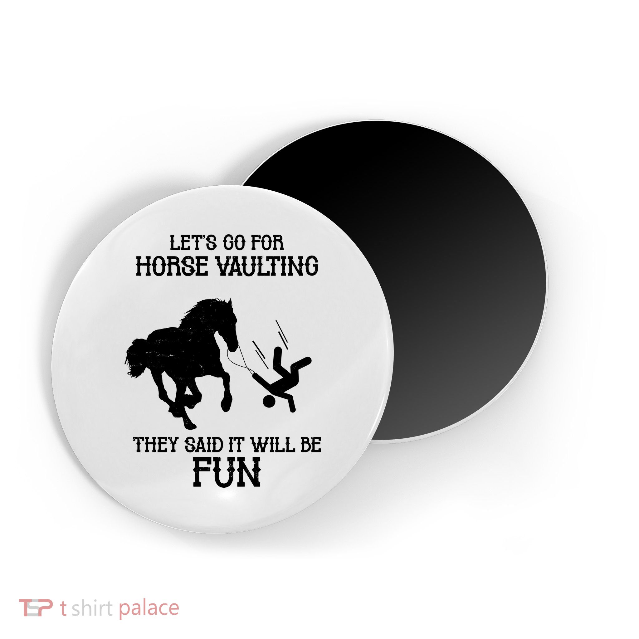 Let's Go For Horse Vaulting They Said It Will Be Fun Magnet