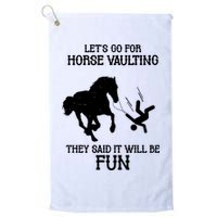 Let's Go For Horse Vaulting They Said It Will Be Fun Golf Towel