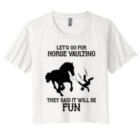 Let's Go For Horse Vaulting They Said It Will Be Fun Crop Top