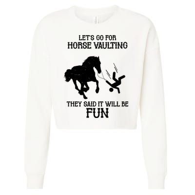 Let's Go For Horse Vaulting They Said It Will Be Fun Cropped Pullover Crew