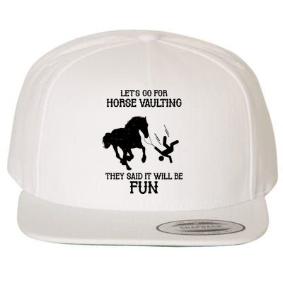 Let's Go For Horse Vaulting They Said It Will Be Fun Wool Snapback Cap