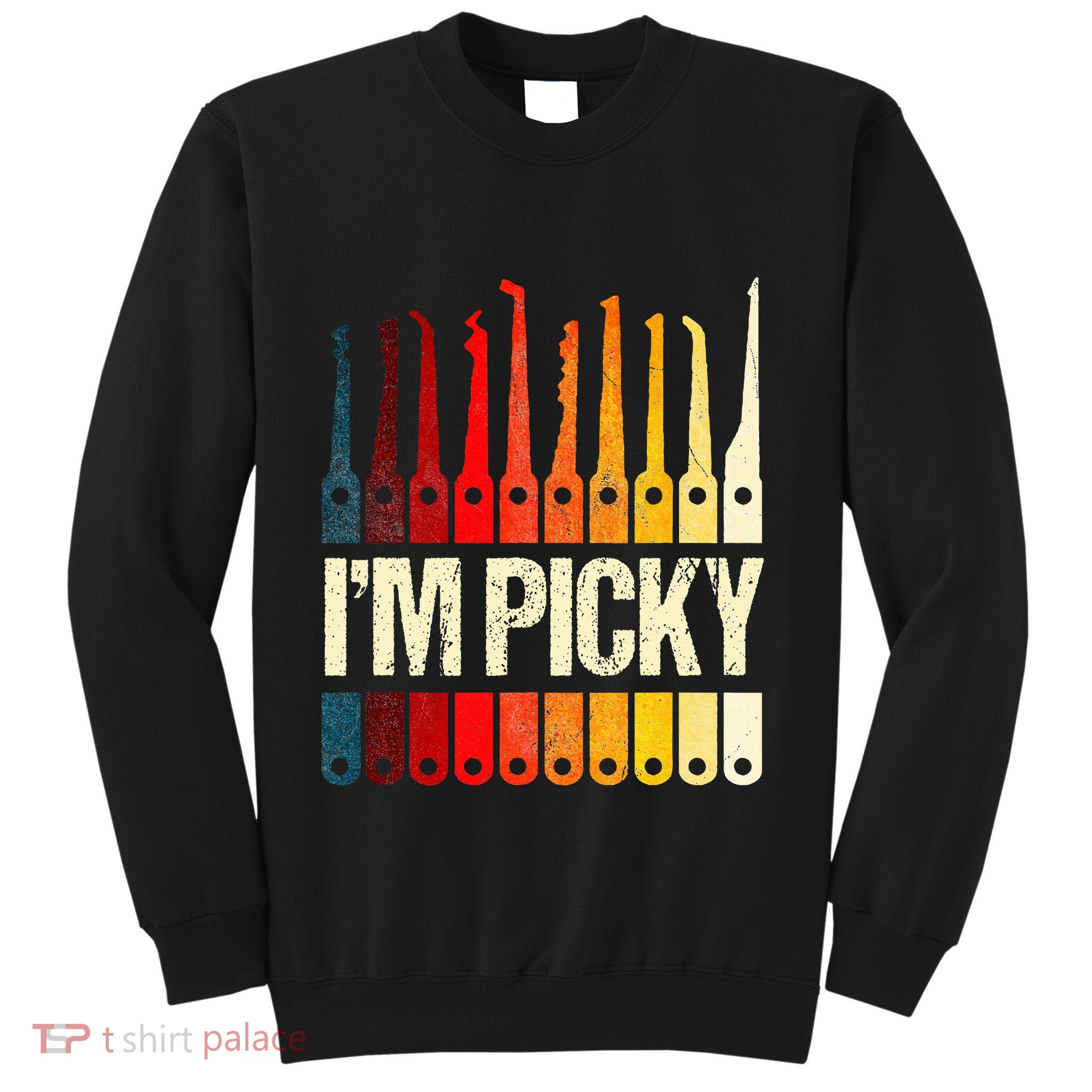 Locksmith Gifts Funny IM Picky Lock Picking Tools Sweatshirt