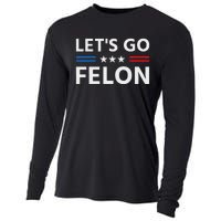 LetS Go Felon Voting For The Convicted Felon Funny 2024 Cooling Performance Long Sleeve Crew