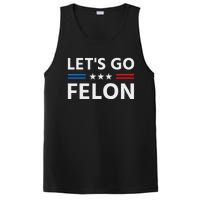 LetS Go Felon Voting For The Convicted Felon Funny 2024 PosiCharge Competitor Tank