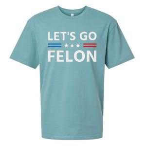 LetS Go Felon Voting For The Convicted Felon Funny 2024 Sueded Cloud Jersey T-Shirt