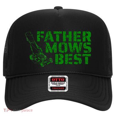 Lawnmower Gift For Dad Father Mows Best Funny Fathers Day High Crown Mesh Back Trucker Hat