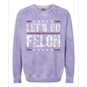 LetS Go Felon Voting For The Convicted Felon Funny 2024 Colorblast Crewneck Sweatshirt