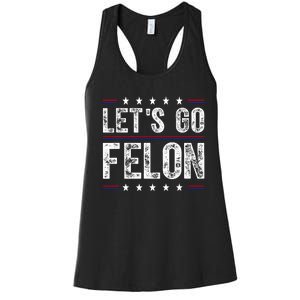 LetS Go Felon Voting For The Convicted Felon Funny 2024 Women's Racerback Tank